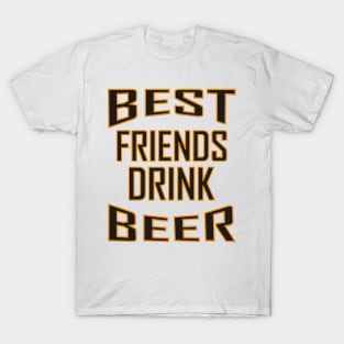 BEST FRIENDS DRINK BEER T-Shirt